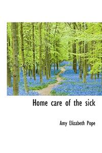 Home Care of the Sick