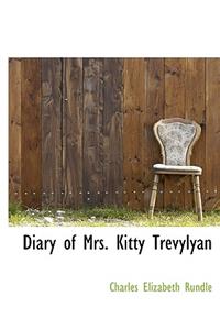 Diary of Mrs. Kitty Trevylyan