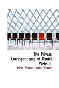 The Private Correspondence of Daniel Webster