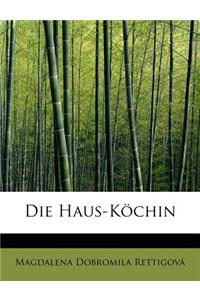 Die Haus-Kochin