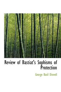 Review of Bastiat's Sophisms of Protection