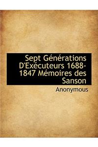 Sept G N Rations D'Ex Cuteurs 1688-1847 M Moires Des Sanson
