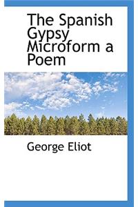 The Spanish Gypsy Microform a Poem