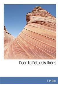 Near to Nature's Heart
