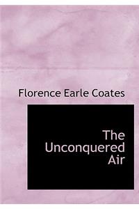 The Unconquered Air