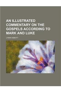 An Illustrated Commentary on the Gospels According to Mark and Luke