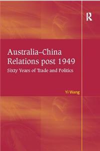 Australia-China Relations Post 1949