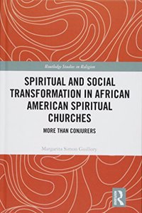 Spiritual and Social Transformation in African American Spiritual Churches