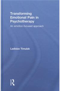 Transforming Emotional Pain in Psychotherapy