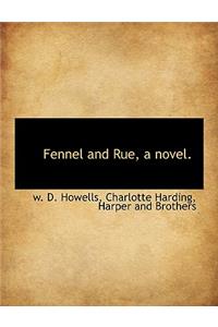 Fennel and Rue, a Novel.