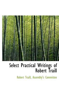 Select Practical Writings of Robert Traill