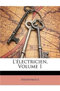 L'électricien, Volume 1