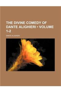The Divine Comedy of Dante Alighieri (Volume 1-2)