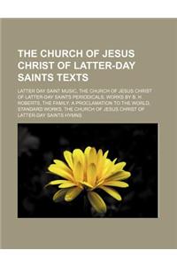 The Church of Jesus Christ of Latter-Day Saints Texts