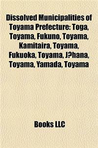 Dissolved Municipalities of Toyama Prefecture