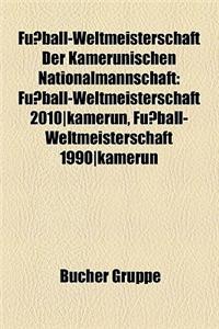 Fussball-Weltmeisterschaft Der Kamerunischen Nationalmannschaft