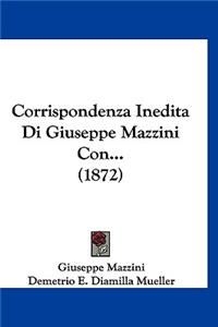 Corrispondenza Inedita Di Giuseppe Mazzini Con... (1872)