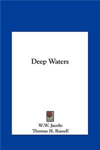 Deep Waters