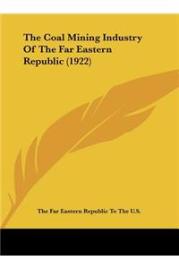 The Coal Mining Industry of the Far Eastern Republic (1922)
