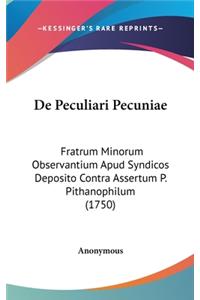 de Peculiari Pecuniae: Fratrum Minorum Observantium Apud Syndicos Deposito Contra Assertum P. Pithanophilum (1750)