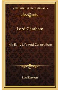 Lord Chatham: His Early Life and Connections