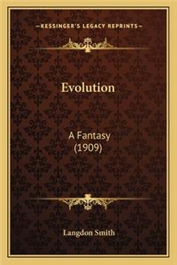 Evolution: A Fantasy (1909) a Fantasy (1909)