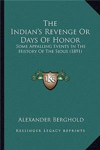 The Indian's Revenge Or Days Of Honor