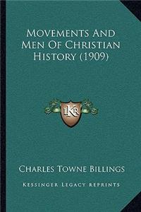 Movements And Men Of Christian History (1909)