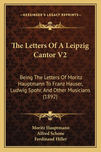 The Letters Of A Leipzig Cantor V2