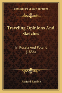Traveling Opinions and Sketches