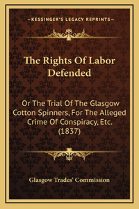 The Rights of Labor Defended