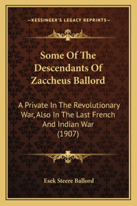 Some Of The Descendants Of Zaccheus Ballord