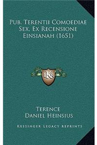 Pub. Terentii Comoediae Sex, Ex Recensione Einsianah (1651)