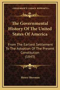 The Governmental History Of The United States Of America