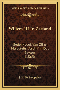 Willem III In Zeeland