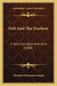 Deb And The Duchess