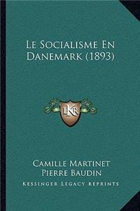 Le Socialisme En Danemark (1893)