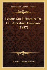 Lecons Sur L'Histoire De La Litterature Francaise (1887)