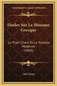 Etudes Sur La Musique Grecque