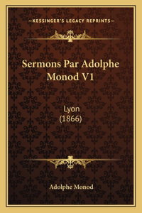 Sermons Par Adolphe Monod V1