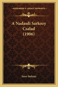 A Nadasdi Sarkozy Csalad (1906)
