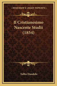 Il Cristianesimo Nascente Studii (1854)