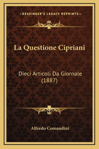 La Questione Cipriani