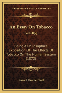 Essay On Tobacco Using