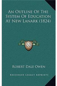 An Outline of the System of Education at New Lanark (1824)