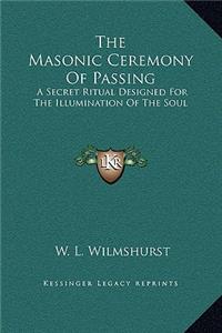 The Masonic Ceremony Of Passing