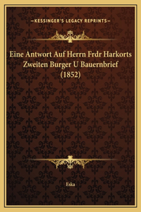 Eine Antwort Auf Herrn Frdr Harkorts Zweiten Burger U Bauernbrief (1852)