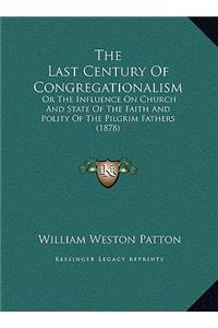 The Last Century Of Congregationalism