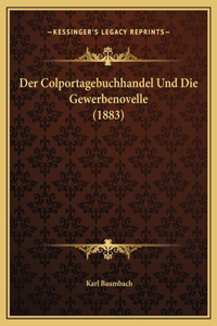 Der Colportagebuchhandel Und Die Gewerbenovelle (1883)