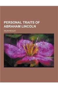 Personal Traits of Abraham Lincoln